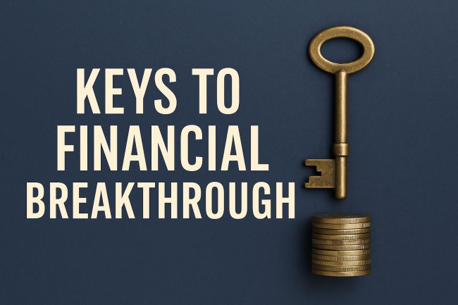 Keys to Financial Breakthrough: Unlocking Abundance & Stability