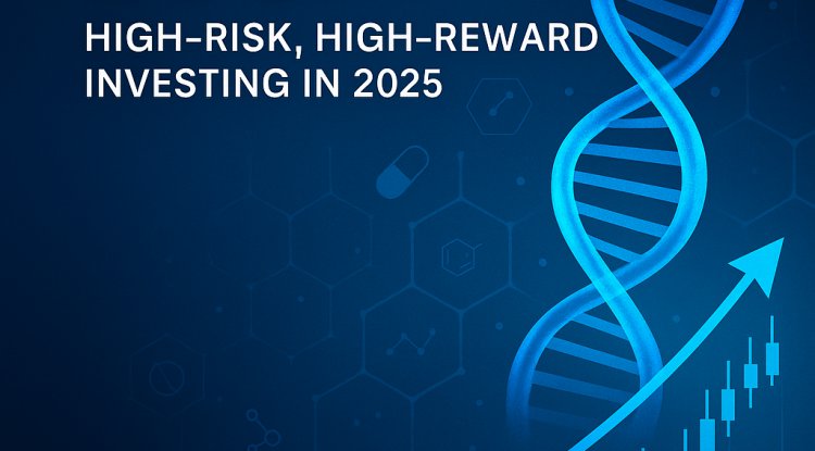 The Biotech Boom: High-Risk, High-Reward Investing in 2025