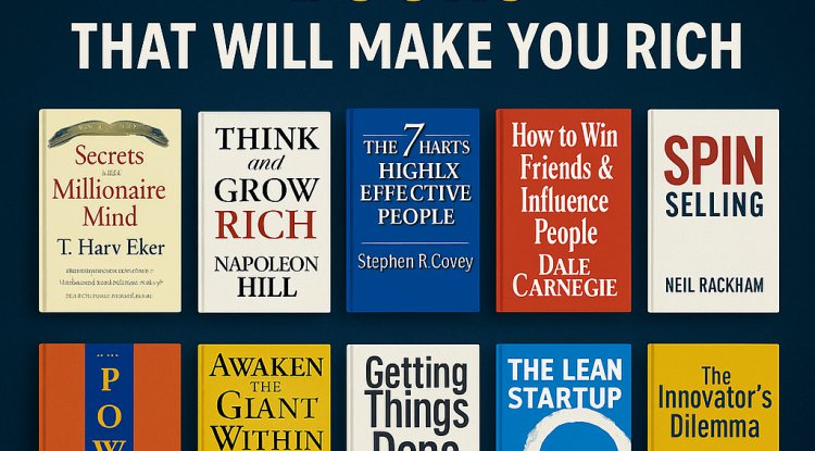 Top 10 Books That Can Make You Rich 10 Life-Changing Books That Will Make You RICH: Lessons from 1,800 Reads
