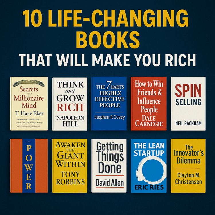 Top 10 Books That Can Make You Rich 10 Life-Changing Books That Will Make You RICH: Lessons from 1,800 Reads