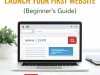 How to Buy a Domain Name and Launch Your First Website (Beginner’s Guide)