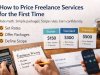 How to Price Freelance Services for the First Time