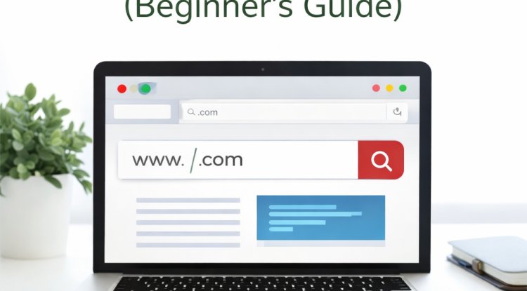 How to Buy a Domain Name and Launch Your First Website (Beginner’s Guide)