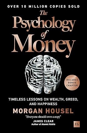 The Psychology of Money: Why Behavior Matters More Than Intelligence in Building Wealth