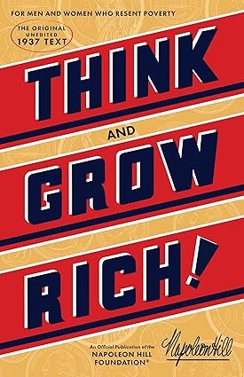 Think and Grow Rich by Napoleon Hill — Timeless Wealth Principles That Still Work Today